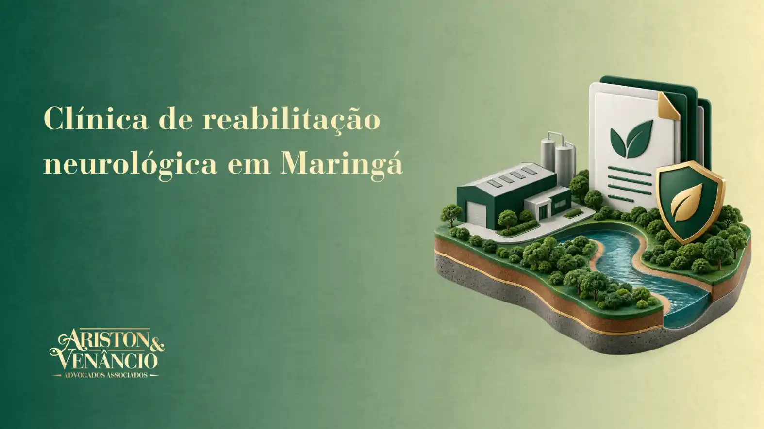 Clínica de reabilitação neurológica em Maringá com ilustração 3D de um terreno verde, um prédio hospitalar, trilha fluvial e ícone de proteção ao lado do texto promocional.