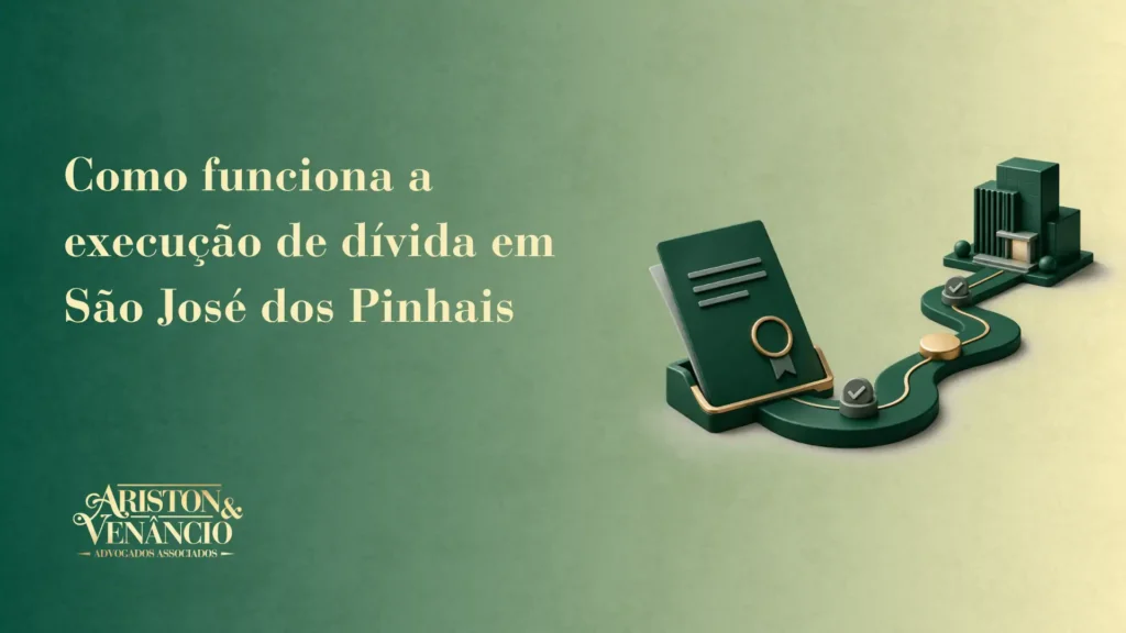 Imagem com fundo verde e texto “Como funciona a execução de dívida em São José dos Pinhais”, ao lado de ilustração 3D de um contrato, lupa, checklist e elementos que remetem a cobrança e processos financeiros.